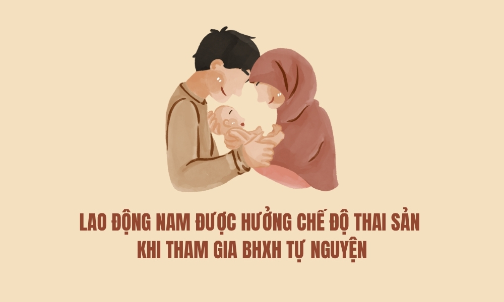 Lao động nam đầu tiên tham gia BHXH tự nguyện được hưởng trợ cấp thai sản