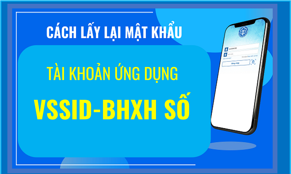 Cách lấy lại mật khẩu ứng dụng VssID-BHXH số