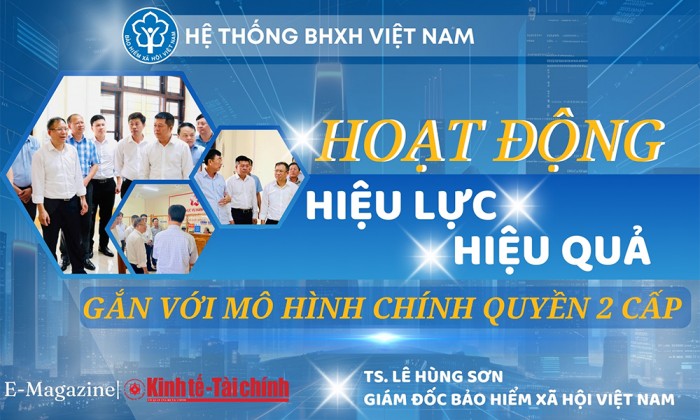 BHXH Việt Nam đảm bảo hoạt động hiệu lực, hiệu quả gắn với mô hình chính quyền 2 cấp