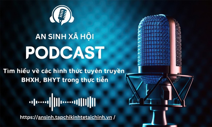 PODCAST: Tìm hiểu các hình thức tuyên truyền BHXH, BHYT trong thực tiễn