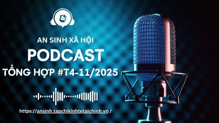 Podcast An sinh tổng hợp tuần 4 tháng 11/2025