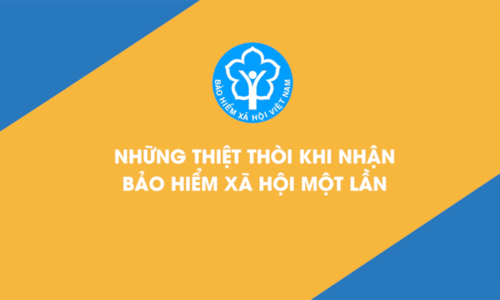 Những thiệt thòi khi nhận BHXH một lần