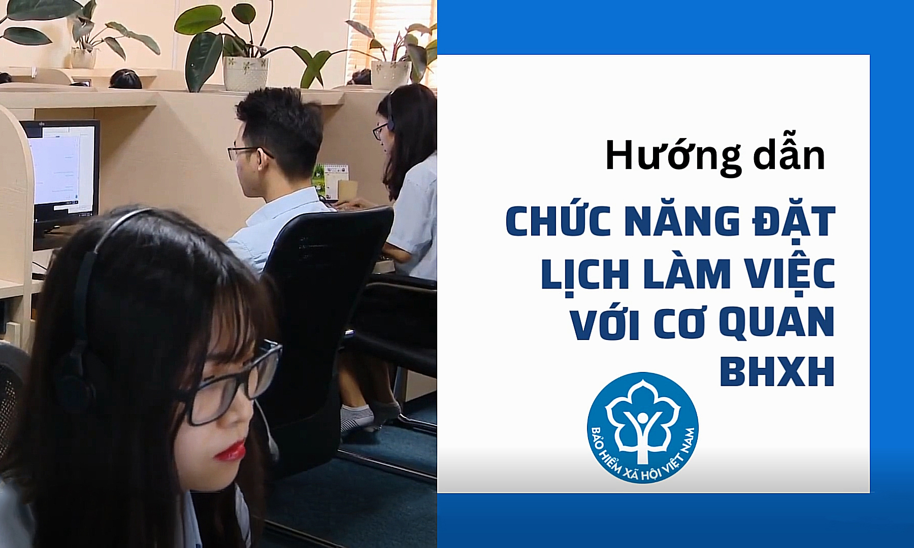 Hướng dẫn cách đặt lịch làm việc trực tuyến với cơ quan BHXH