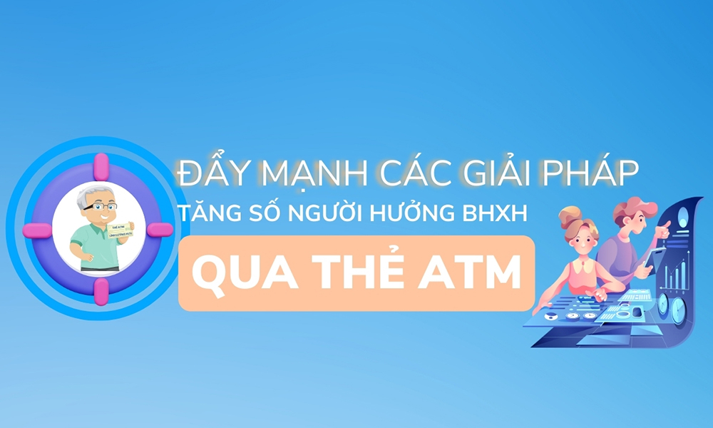 Bắc Ninh: Đẩy mạnh các giải pháp tăng số người hưởng BHXH qua thẻ ATM