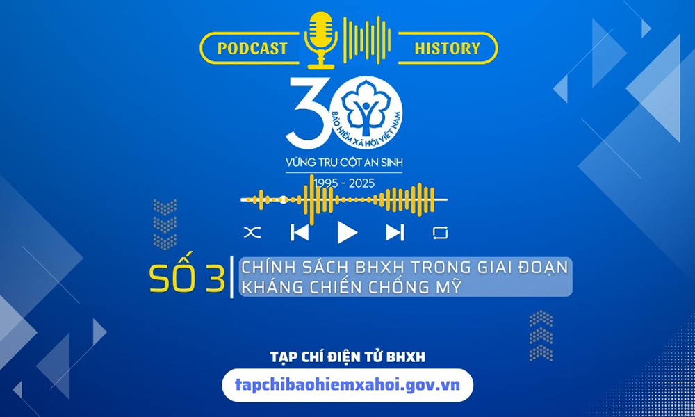 Chính sách BHXH trong giai đoạn kháng chiến chống Mỹ