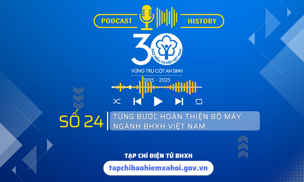 Từng bước hoàn thiện bộ máy ngành BHXH Việt Nam