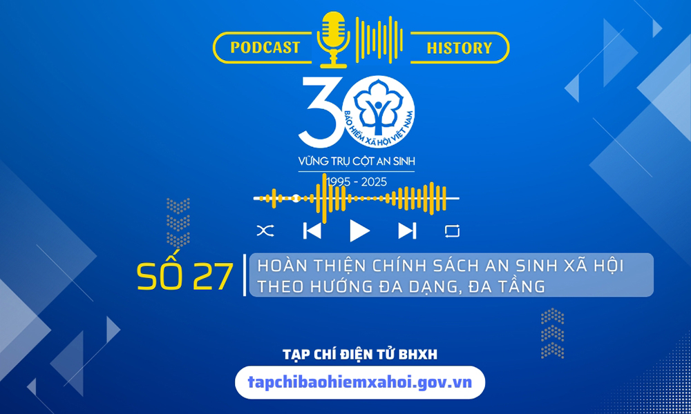 Hoàn thiện chính sách an sinh xã hội đa dạng, đa tầng