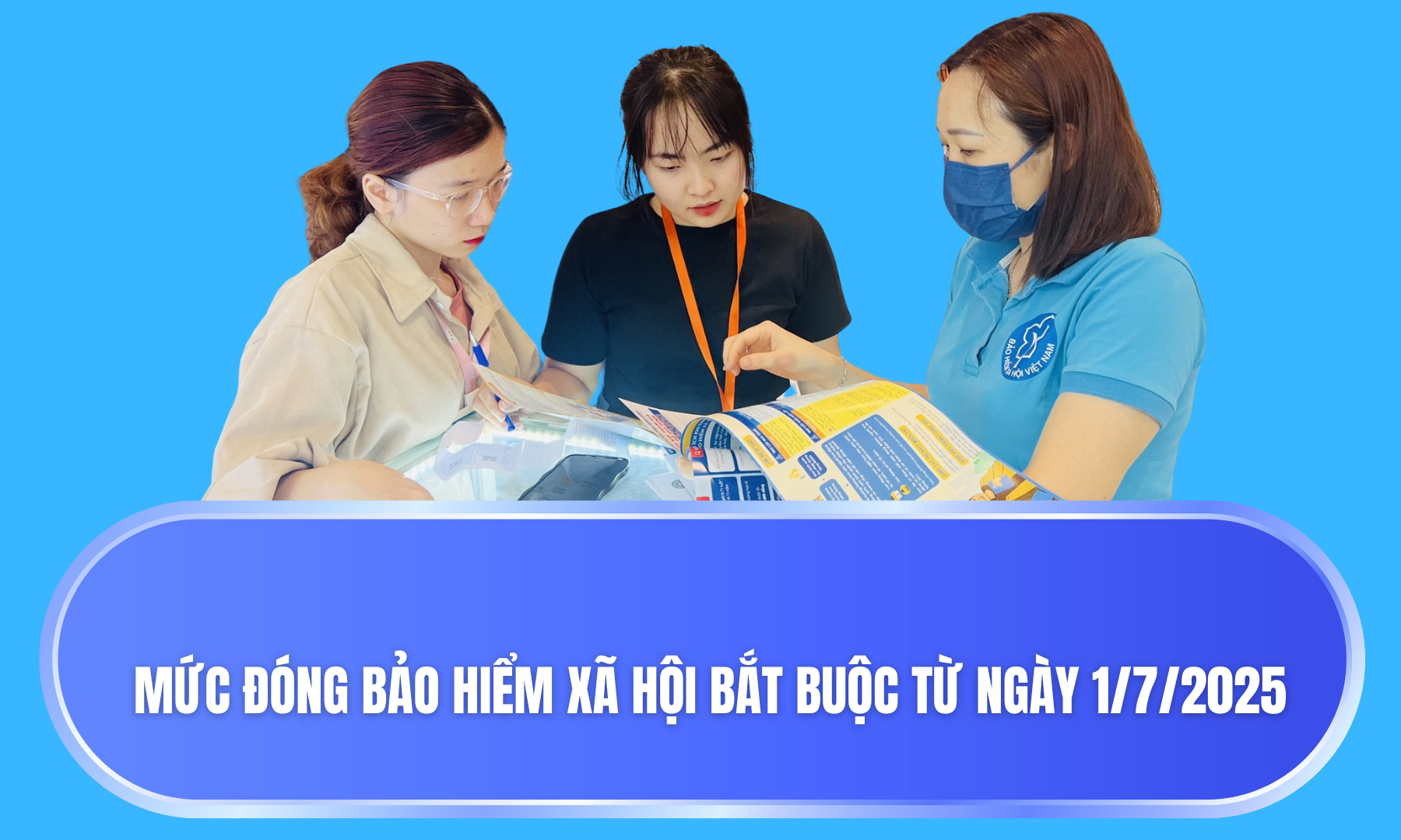 Mức đóng bảo hiểm xã hội bắt buộc từ ngày 1/7/2025