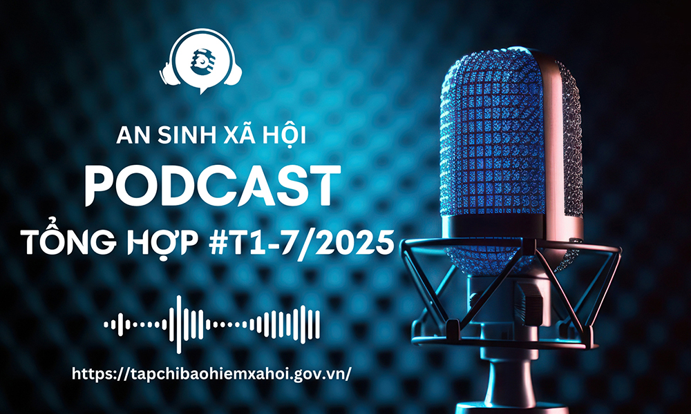 Podcast tổng hợp tuần 1 tháng 7/2025
