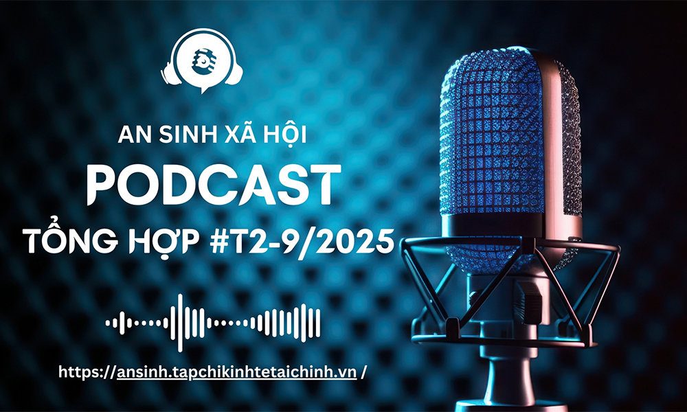 Podcast tổng hợp tuần 2 tháng 9/2025
