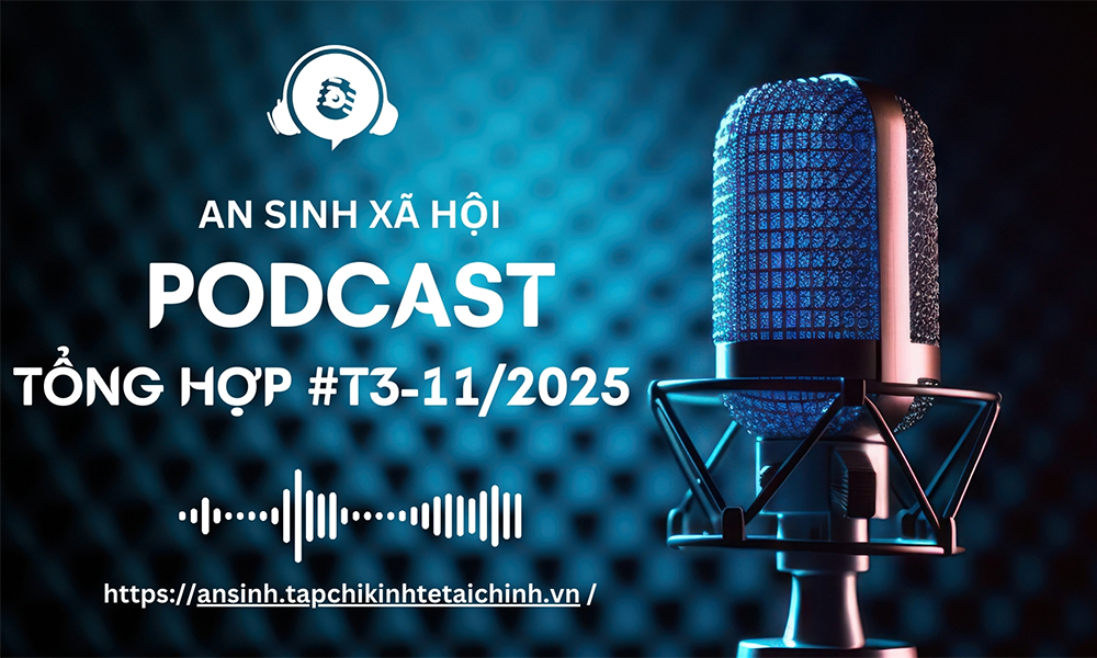 Podcast tổng hợp tuần 3 tháng 11/2025